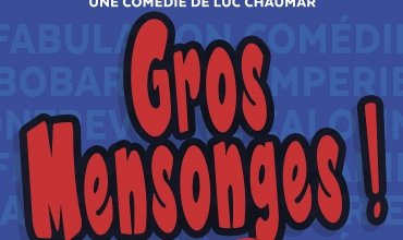 Gros mensonges