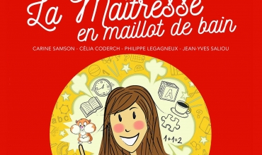 La compagnie Les Estérelles joue « La Maitresse en maillot de bain » pour LEO !