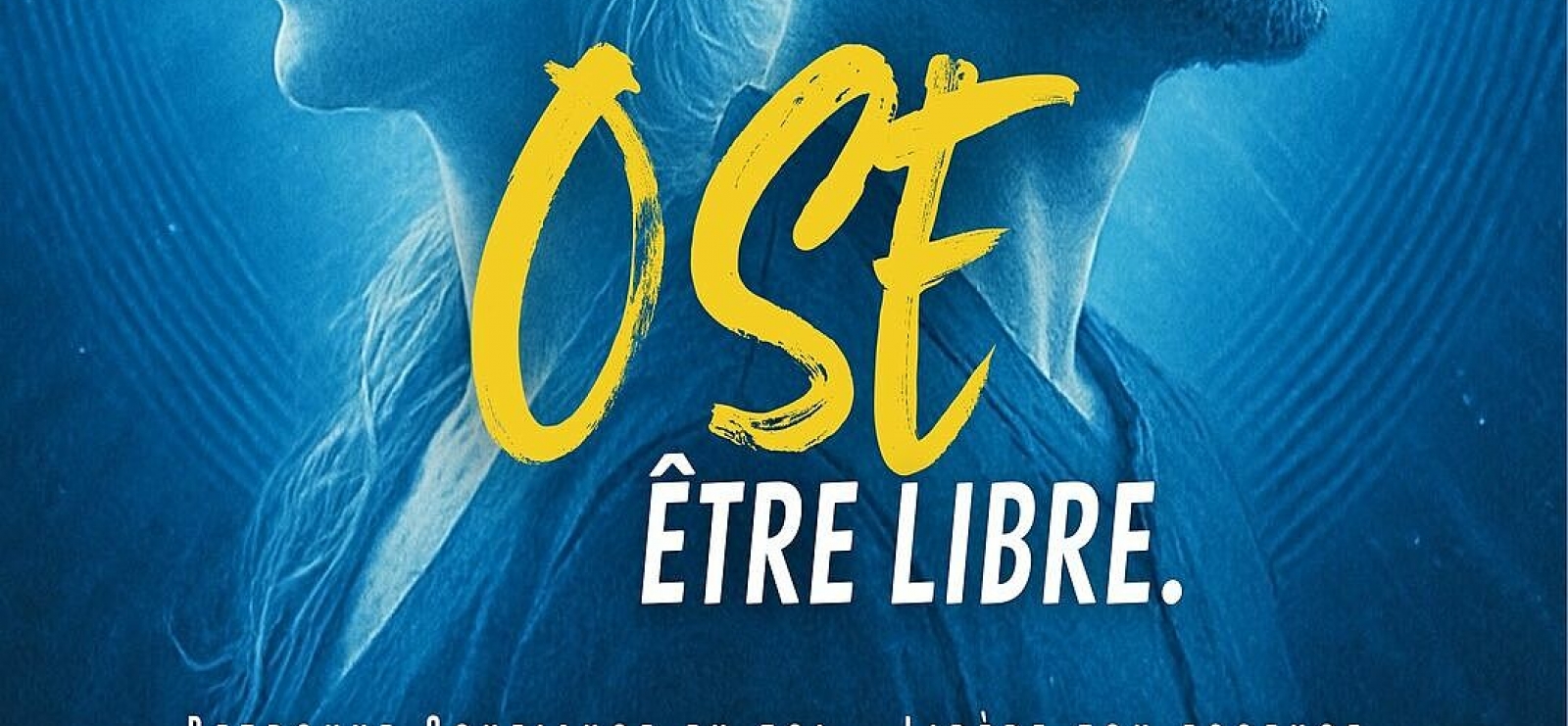 Ose être libre -Retrouve confiance en toi