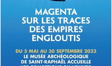 'Magenta sur les traces des empires engloutis” (Magenta in the footsteps of sunken empires) exhibition
