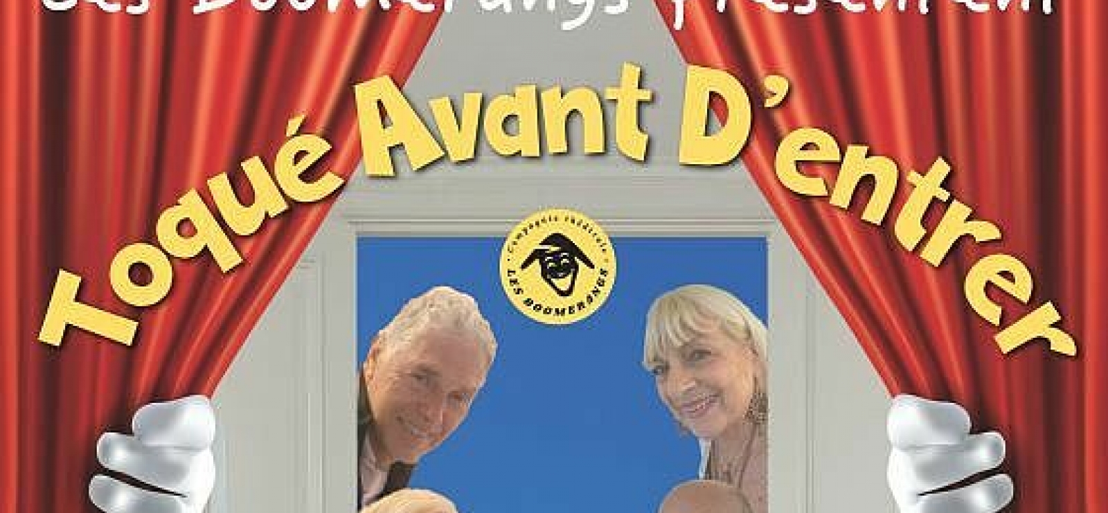 Théâtre 'Toqué avant d'entrer'