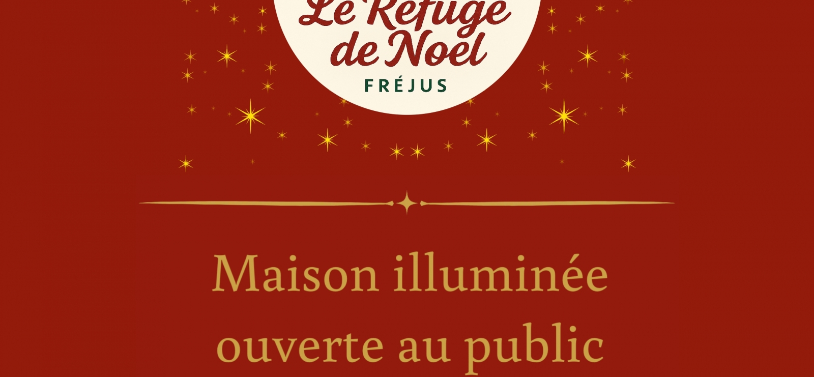 Maison illuminée - Le Refuge de Noël Fréjus