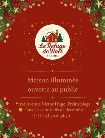 Maison illuminée - Le Refuge de Noël Fréjus
