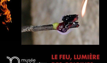 Exposition 'Le feu, lumière des origines'