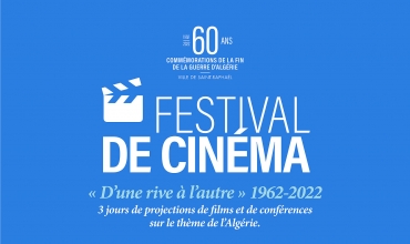 60 ans commémoration de la fin de la guerre d’algerie estival du cinema d’une rive a l’autre 1962/2022