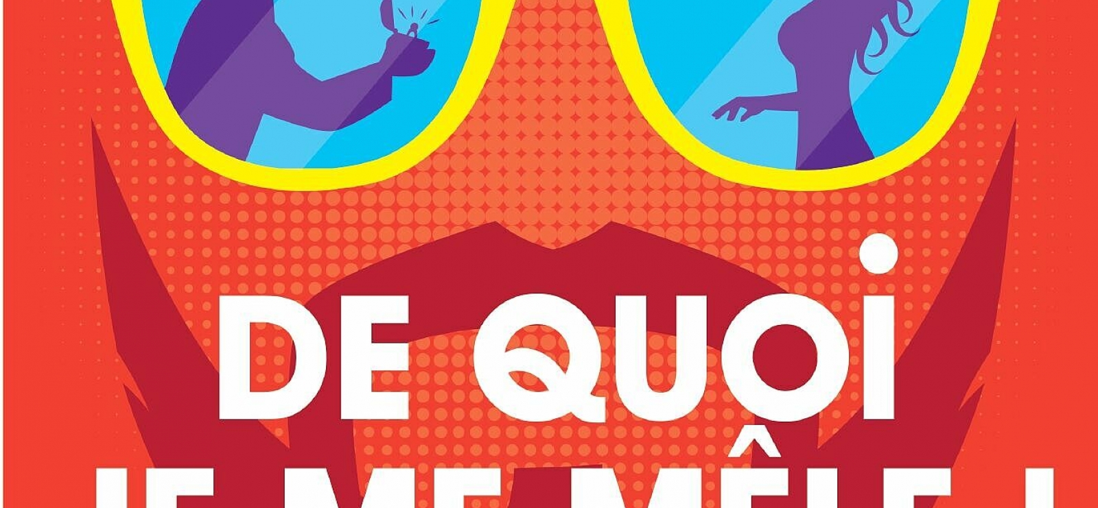 « De quoi je me mêle »