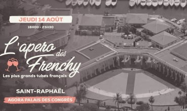 L'apéro des Frenchy est de retour à Saint-Raphaël pour un apéro géant de folie !